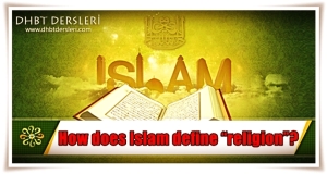 How does islam define religion